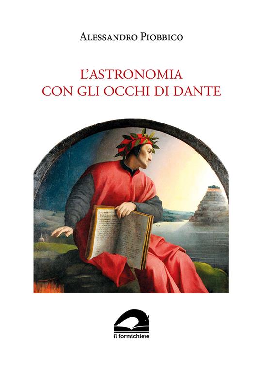 L'astronomia con gli occhi di Dante - Alessandro Piobbico - copertina