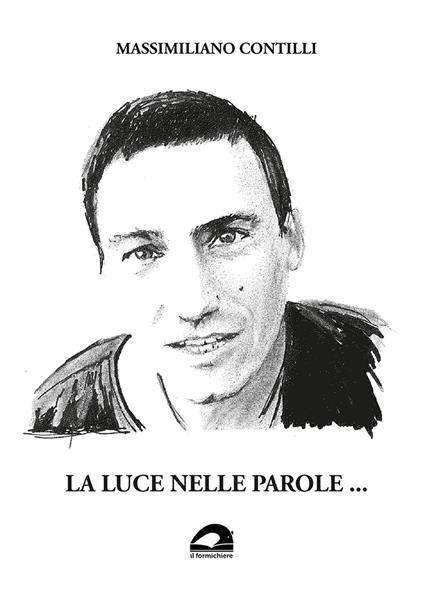 La luce nelle parole... - Massimiliano Contilli - copertina