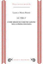 Le tre F come mezzi di comunicazione nella prima infanzia