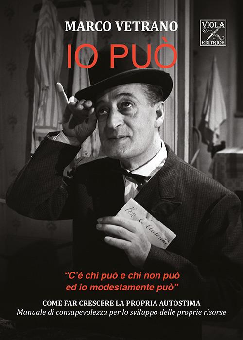 Io può. «C'è chi può e chi non può ed io modestamente può» - Marco Vetrano - copertina