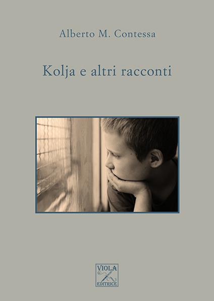 Kolja e altri racconti - Alberto M. Contessa - copertina