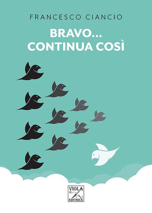 Bravo... continua così - Francesco Ciancio - copertina