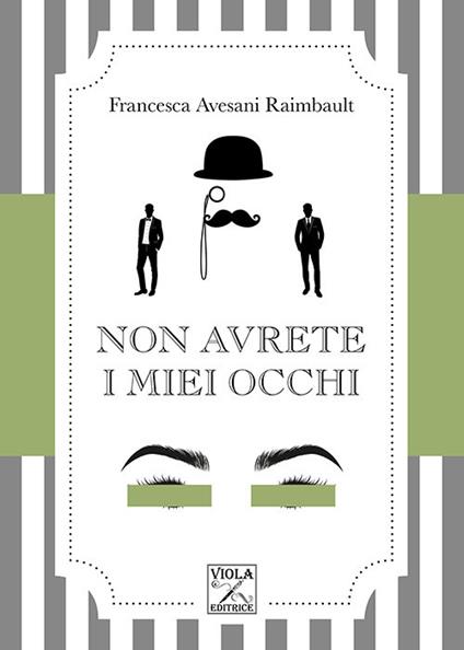 Non avrete i miei occhi - Francesca Avesani Raimbault - copertina