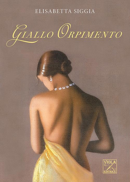 Giallo orpimento - Elisabetta Siggia - copertina