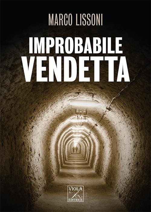 Improbabile vendetta - Marco Lissoni - copertina