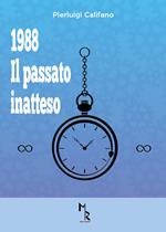 1988. Il passato inatteso