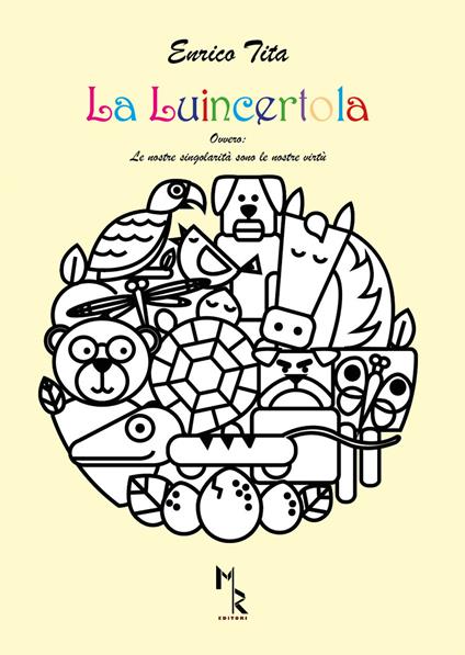 La luincertola. Ovvero: le nostre singolarità sono le nostre virtù - Enrico Tita - copertina
