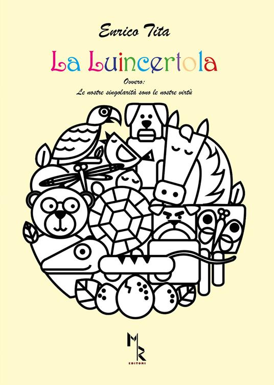 La luincertola. Ovvero: le nostre singolarità sono le nostre virtù - Enrico Tita - copertina