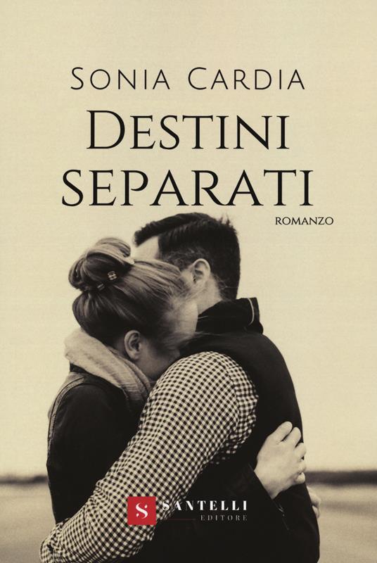 Destini separati - Sonia Cardia - copertina