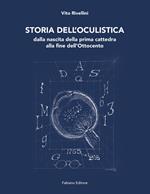 Storia dell'oculistica. Dalla nascita della prima cattedra alla fine dell'Ottocento