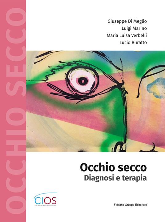 Occhio secco. Diagnosi e terapia - Lucio Buratto,Giuseppe Di Meglio,Luigi Marino - copertina
