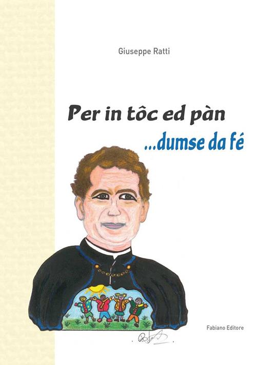 Per in toc ed pàn...dumse da fé - Giuseppe Ratti - copertina