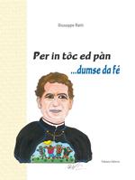 Per in toc ed pàn...dumse da fé