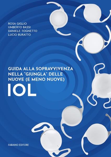 Guida alla sopravvivenza nella «giungla» delle nuove (e meno nuove) IOL. Ediz. per la scuola - Lucio Buratto,Rosa Giglio,Daniele Tognetto - copertina