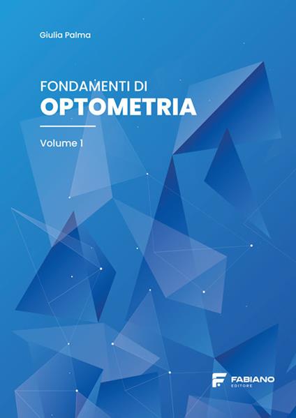Fondamenti di optometria. Vol. 1 - Giulia Palma - copertina