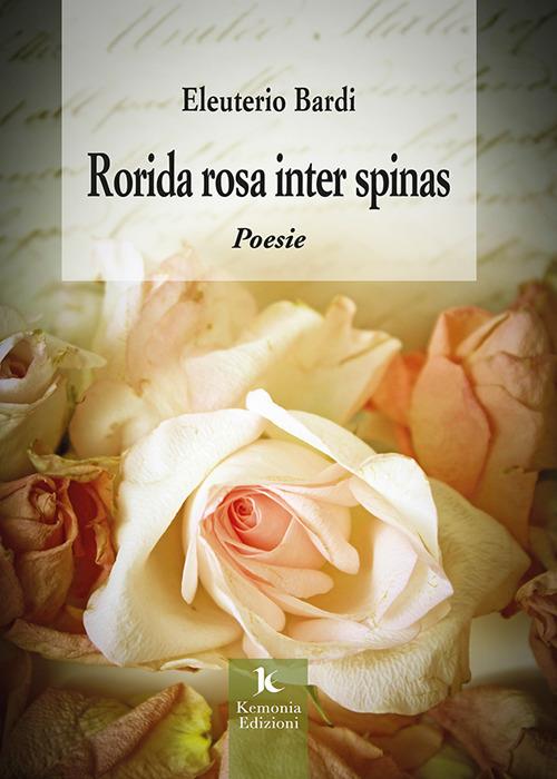 Rorida rosa inter spinas - Eleuterio Bardi - copertina