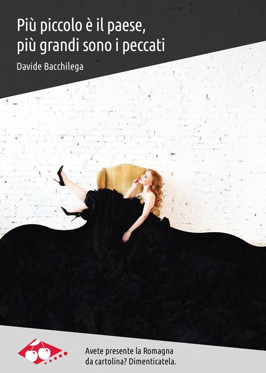 Più piccolo è il paese, più grandi sono i peccati - Davide Bacchilega - copertina
