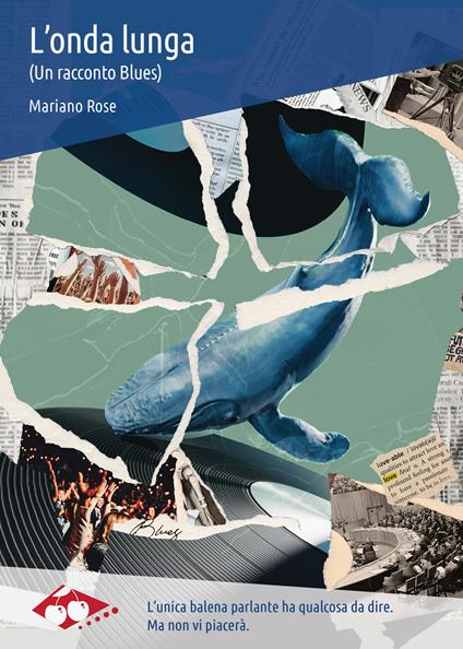 L'onda lunga. (Un racconto Blues) - Mariano Rose - copertina