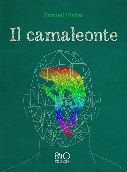 Il camaleonte - Samuel Fisher,Cristina Cigognini - ebook