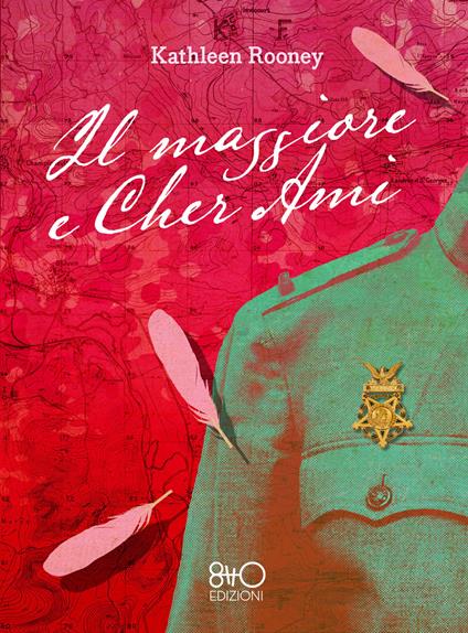 Il maggiore e Cher Ami - Kathleen Rooney,Cristina Cigognini - ebook