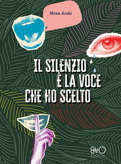 Il silenzio è la voce che ho scelto - Mona Arshi - copertina