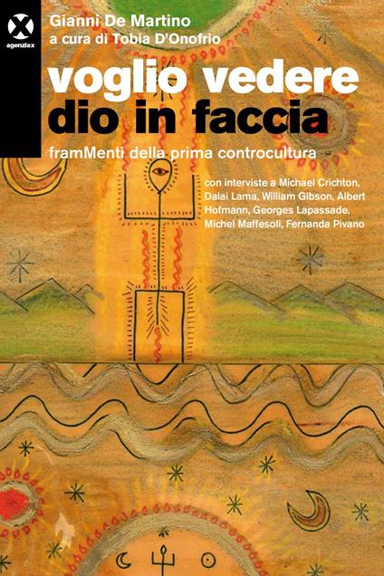 Voglio vedere Dio in faccia. FramMenti della prima controcultura - Gianni De Martino,Tobia D'Onofrio - ebook