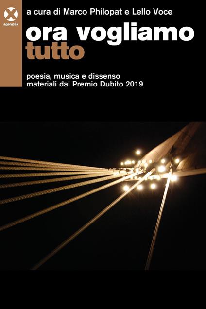 Ora vogliamo tutto. Poesia, musica e dissenso. Materiali dal Premio Dubito 2019 - Marco Philopat,Lello Voce - ebook