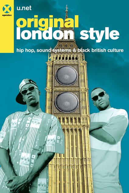 Original London Style. Hip hop, sound systems & black british culture - U.net - copertina