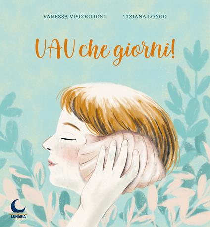 Uau che giorni! - Vanessa Viscogliosi - copertina