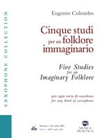 Cinque studi per un folklore immaginario. Per ogni sorta di saxofono. Ediz. italiana e inglese. Con Audio