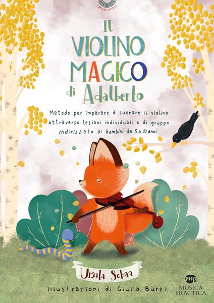 Il violino magico di Adalberto, Metodo per imparare a suonare il violino attraverso lezioni individuali e di gruppo - Ursula Schaa - copertina
