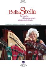 Bella stella. La musica e l'insegnamento di Gabriella Bosio