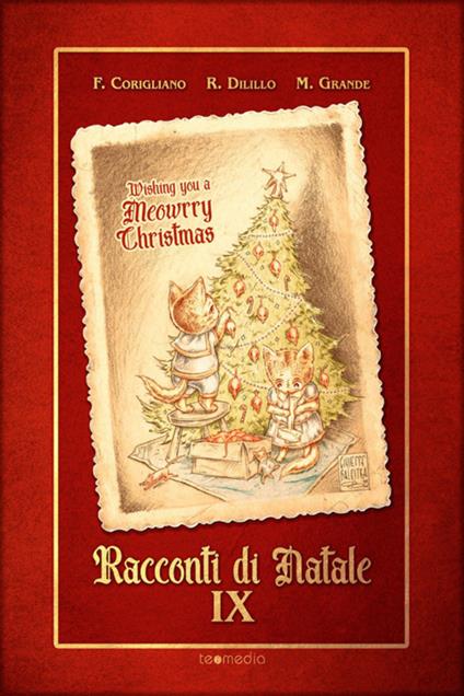 Racconti di Natale. Vol. IX - Francesco Corigliano,Rachele Dilillo,Michele Grande - ebook