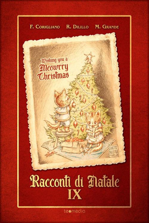 Racconti di Natale. Vol. IX - Francesco Corigliano,Rachele Dilillo,Michele Grande - ebook