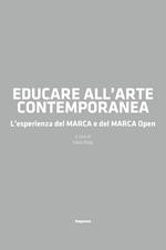 Educare all'arte contemporanea. L'esperienza del MARCA e del MARCA Open