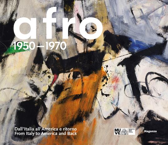 Afro 1950-1970. Dall'italia all'America e ritorno-From Italy to America and Back. Ediz. illustrata - copertina