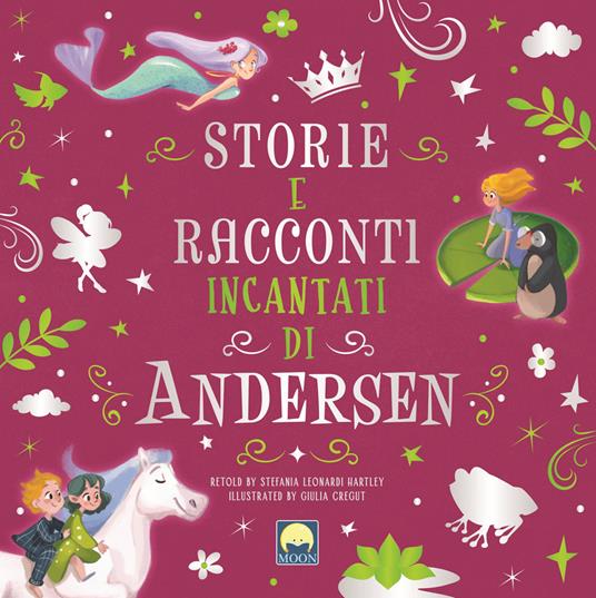 Storie e racconti incantati di Andersen. Ediz. a colori - Stefania Leonardi Hartley - copertina