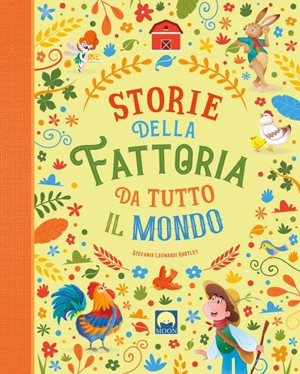 Storie della fattoria da tutto il mondo. Ediz. a colori - Stefania Leonardi Hartley - copertina