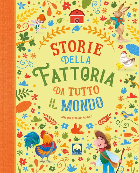 Storie della fattoria da tutto il mondo. Ediz. a colori - Stefania Leonardi Hartley - copertina