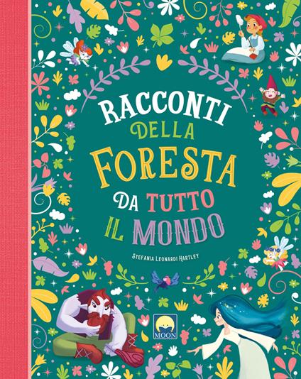 Racconti della foresta da tutto il mondo. Ediz. a colori - Stefania Leonardi Hartley - copertina