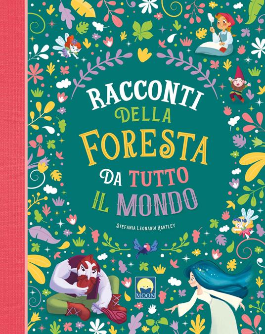 Racconti della foresta da tutto il mondo. Ediz. a colori - Stefania Leonardi Hartley - copertina