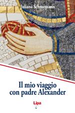 Il mio viaggio con padre Alexander