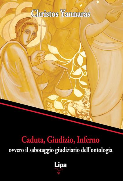 Caduta, giudizio, inferno ovvero il sabotaggio giudiziario dell'ontologia - Christos Yannaras - copertina
