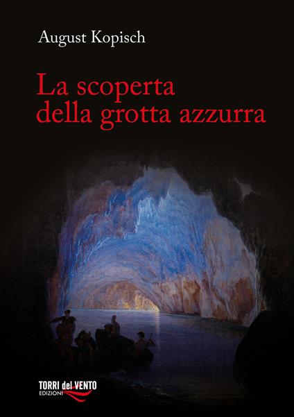 La scoperta della grotta azzurra - August Kopisch - copertina