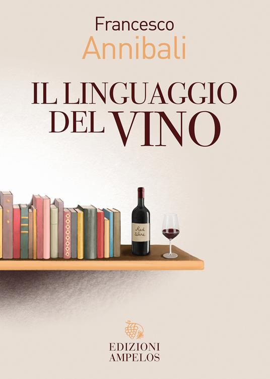 Il linguaggio del vino - Francesco Annibali - copertina