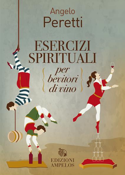 Esercizi spirituali per bevitori di vino - Angelo Peretti - copertina