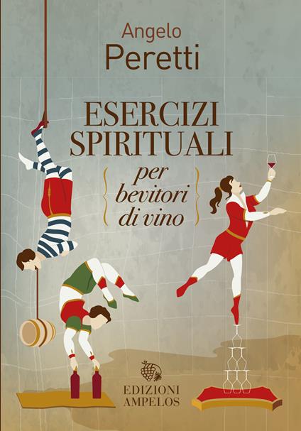Esercizi spirituali per bevitori di vino - Angelo Peretti - ebook