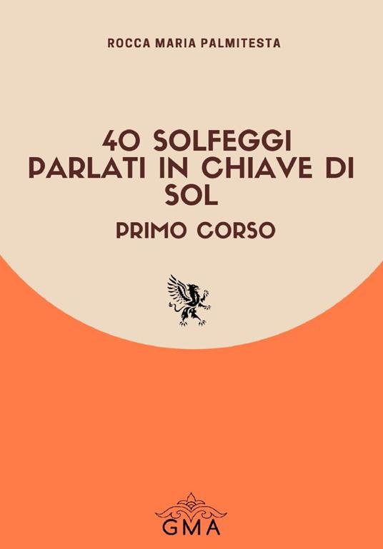 40 Solfeggi parlati in chiave di Sol. Vol. 1 - Rocca Maria Palmitesta - copertina