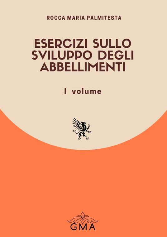 Esercizi sullo sviluppo degli abbellimenti. Nuova ediz.. Vol. 1 - Rocca Maria Palmitesta - copertina