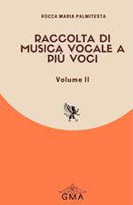 Raccolta di musica vocale a più voci. Nuova ediz.. Vol. 2